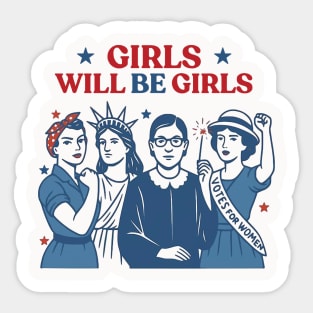 Girls Will be Girls  Patriotic Feminist 4th of July Sticker